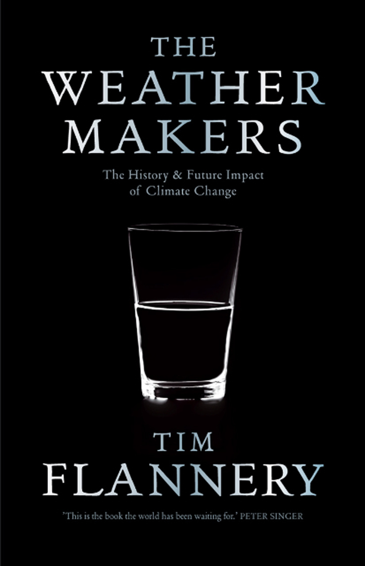 The Weather Makers: The history and future impact of climate change